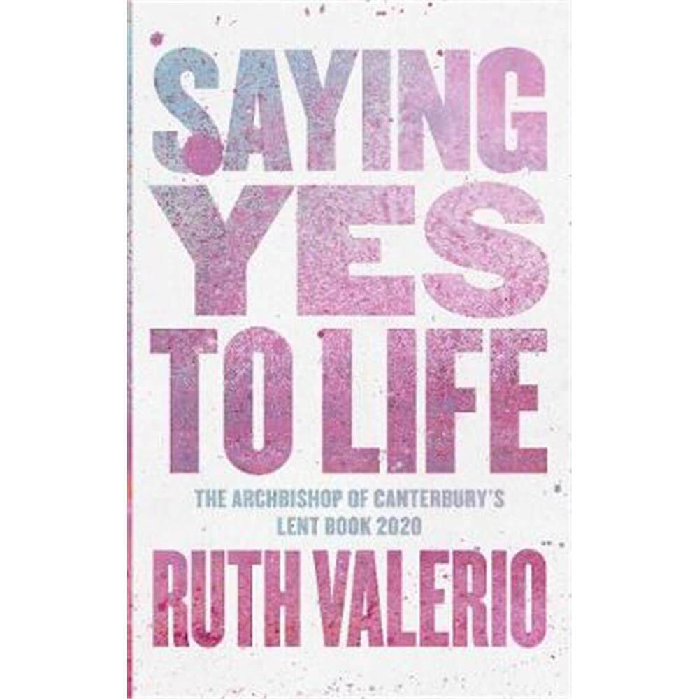 Saying Yes to Life (Paperback) - Ruth Valerio
